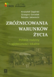 Zróżnicowania warunków życia - Jałowiecki Bohdan, Gorzelak Grzegorz, Zagórski Krzysztof