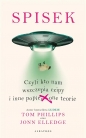 Spisek, czyli kto nam wszczepia czipy i inne popie***one teorie - Tom Phillips, Jonn Elledge