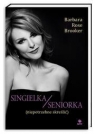 Singielka/seniorka (niepotrzebne skreślić) Brooker Barbara Rose