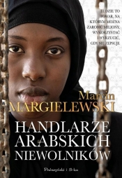 Handlarze Arabskich Niewolników - Margielewski Marcin