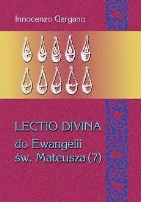 Lectio divina do Ewangelii św. Mateusza 7 - Innocenzo Gargano