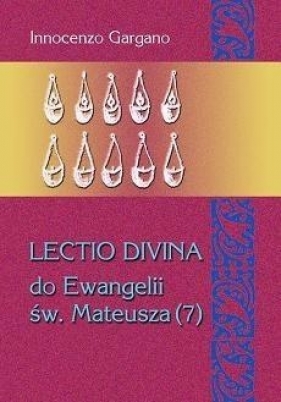 Lectio divina do Ewangelii św. Mateusza 7 - Gargano Innocenzo