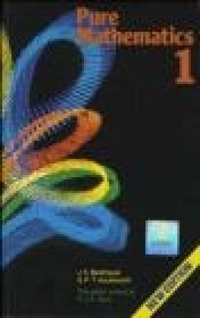 Pure Mathematics: Book 1 - Peter Horril, S. P. T. Houldsworth, John Backhouse