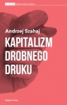 Kapitalizm drobnego druku Szahaj Andrzej