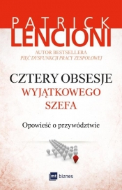Cztery obsesje wyjątkowego szefa - Patrick Lencioni