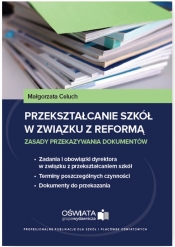 Przekształcanie szkół w związku z reformą - Celuch Małgorzata