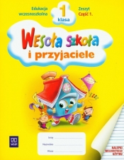Wesoła szkoła i przyjaciele 1 Zeszyt Część 1