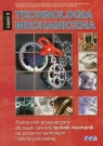 Technologia mechaniczna Podręcznik część 2 Technikum i szkoła Dillinger Josef, Heinzler Max, Dobler Hans-Dieter