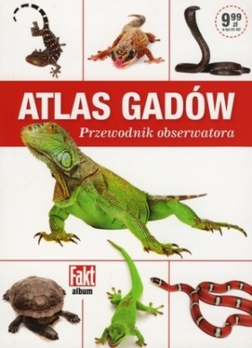 Atlas gadów. Przewodnik obserwatora - Opracowanie zbiorowe