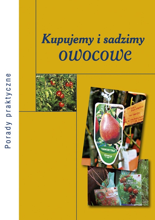 Kupujemy i sadzimy owocowe