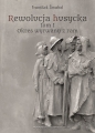 Rewolucja husycka Tom 1 Okres wyrwany z ram - František Šmahel