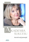 Akademia sukcesu. Rozwiń swój potencjał Iwona Majewska-Opiełka