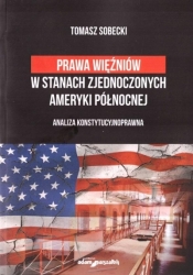 Prawa więźniów w Stanach Zjednoczonych.. - Sobecki Tomasz