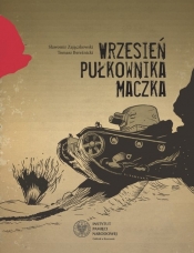 Wrzesień pułkownika Maczka - Sławomir Zajączkowski, Tomasz Bereźnicki