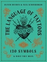 The Language of Tattoos 130 Symbols and What They Mean Schonberger Nick