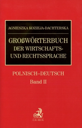 Grossworterbuch der wirtschafts und rechtssprache polnisch deutsch band 2 - Kozieja-Dachterska Agnieszka