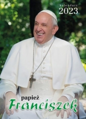 Kalendarz 2023 ścienny Papież Franciszek - praca zbiorowa