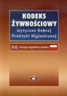 Kodeks Żywnościowy (Codex Alimentarius) wytyczne Dobrej Praktyki Wiśniewska Małgorzata