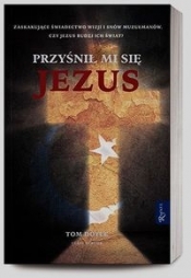 Przyśnił mi się Jezus - Tom Doyle