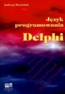 Język programowania Delphi Marciniak Andrzej