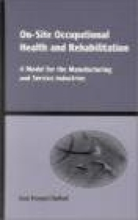 On-Site Occupational Health and Rehabilitation Jane Pomper Dehart, J.P. DeHart