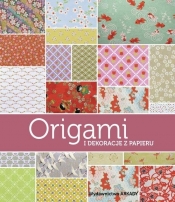 Origami i dekoracje z papieru - Jean-Baptiste Pellerin, Ghylenn Descamps, Maria Zawanowska