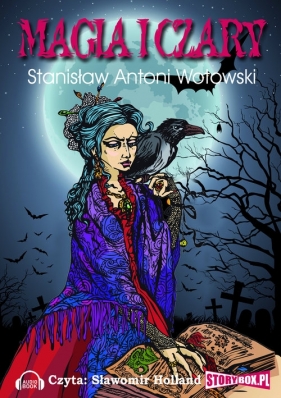 Magia i czary (Audiobook) - Stanisław Antoni Wotowski