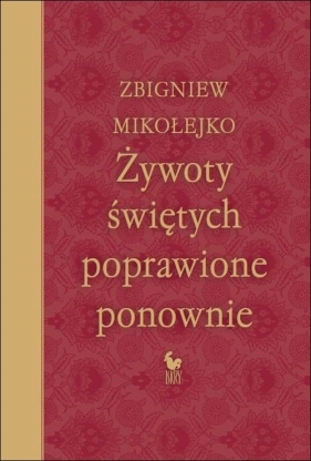 Żywoty świętych poprawione ponownie - Zbigniew Mikołejko