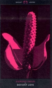 Deviant Love - Sigmund Freud
