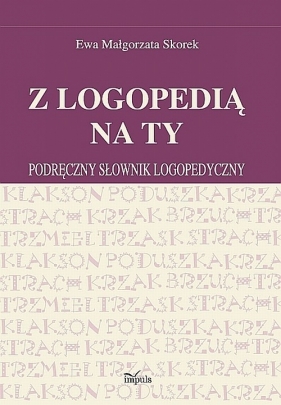 Z logopedią na ty - Skorek Ewa Małgorzata
