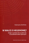 W walce o hegemonię?