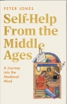 Self-Help From the Middle Ages Peter Jones