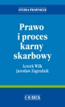 Prawo i proces karny skarbowy  Zagrodnik Jarosław, Wilk Leszek