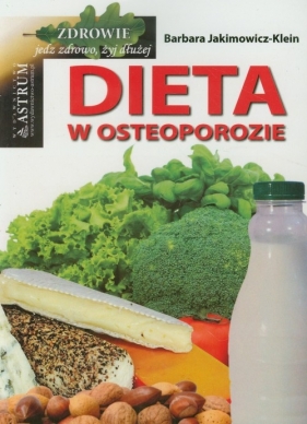 Dieta w osteoporozie - Jakimowicz-Klein Barbara<br />
