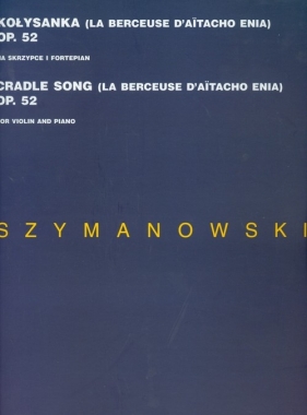 Kołysanka op52 na skrzypce i fortepian - Szymanowski Karol
