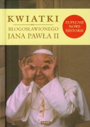 Kwiatki błogosławionego Jana Pawła II