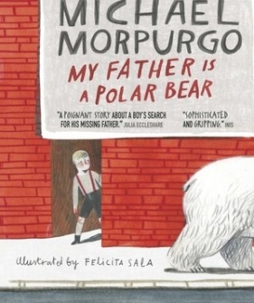 My Father Is a Polar Bear - Michael Morpurgo