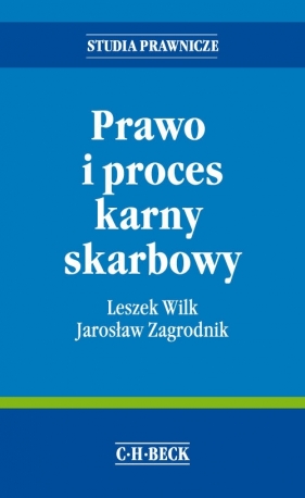 Prawo i proces karny skarbowy - Zagrodnik Jarosław, Wilk Leszek<br />