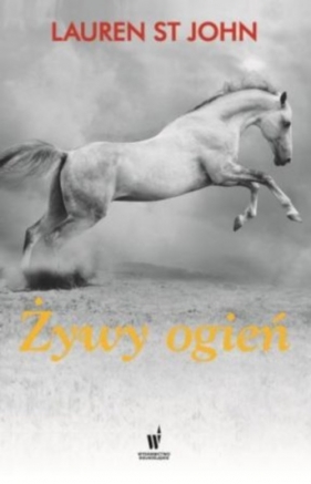 Żywy ogień - Lauren St. John