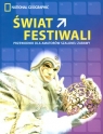 Świat festiwali Przewodnik dla amatorów szalonej zabawy  Opracowanie zbiorowe