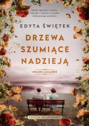 Drzewa szumiące nadzieją - Edyta Świętek