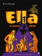 Ella w nocnej szkole. Ella. Tom 5 - Timo Parvela