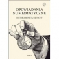 Opowiadania numizmatyczne Tom 1