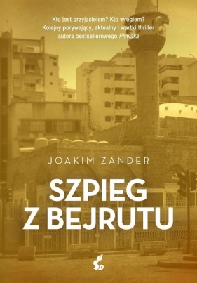 Szpieg z Bejrutu - Zander Joakim