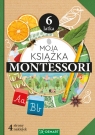 Moja książka Montessori 6-latka Anna Borchard