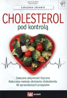 Cholesterol pod kontrolą. Fakt poradnik 2/2015 - Opracowanie zbiorowe