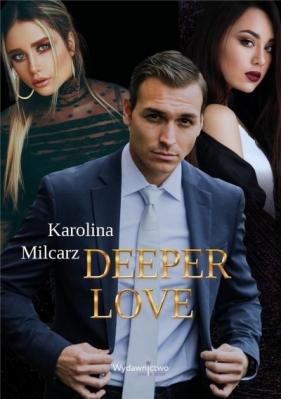 Deeper Love - Karolina Milcarz