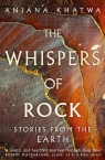 The Whispers of Rock wer. angielska Anjana Khatwa