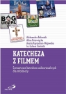 Katecheza z filmem. Scenariusze katechez...+ DVD Aleksandra Błoniak, Alina Dziewięcka, Aneta Rayza