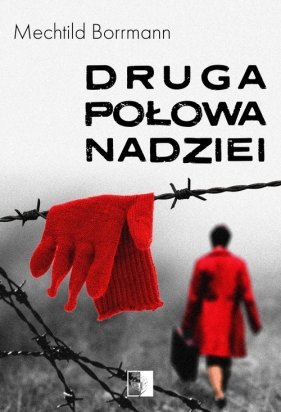 Druga połowa nadziei - Mechtild Borrmann